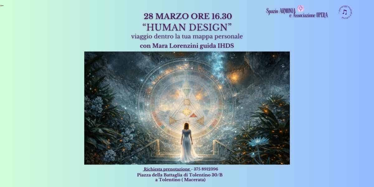 "Human design" viaggio dentro la tua mappa personale